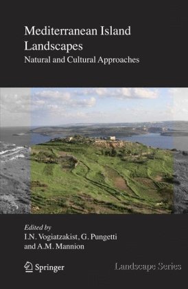 Mediterranean Island Landscapes Natural And Cultural Approaches Landscape Series Landscape Series 1st Edition Ioannis N Vogiatzakis