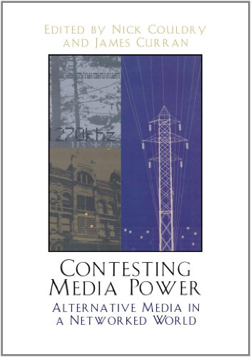 Contesting Media Power Alternative Media In A Networked World Critical Media Studies Nick Couldry James Curran
