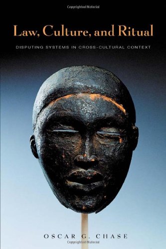 Law Culture And Ritual Disputing Systems In Crosscultural Context First Edition Oscar G Chase