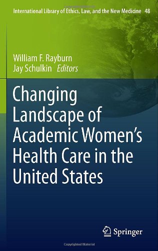 Changing Landscape Of Academic Womens Health Care In The United States 1st Edition Jay Schulkin