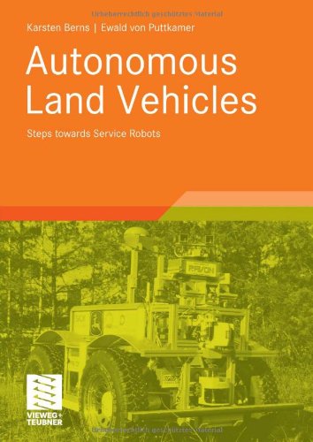 Autonomous Land Vehicles Karsten Berns Ewald Von Puttkamer