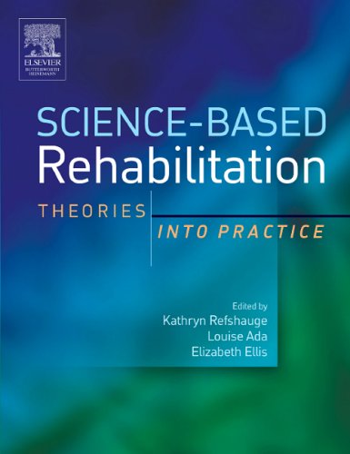 Sciencebased Rehabilitation Theories Into Practice 1st Edition Kathryn M Refshauge