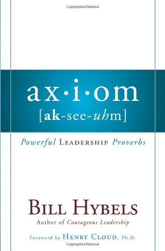 Axiom Powerful Leadership Proverbs Bill Hybels