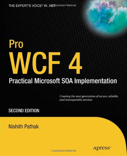 Pro Wcf 4 Practical Microsoft Soa Implementation 2nd Ed 2nd Edition Nishith Pathak