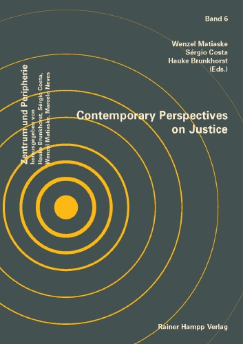 Contemporary Perspectives On Justice Zentrum Und Peripherie Band 6 Wenzel Matiaske