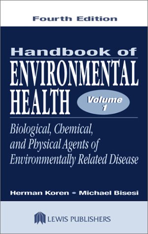 Handbook Of Environmental Health Biologicalchemicaland Physical Agents Of Environmental Volume 1 4th Herman Koren