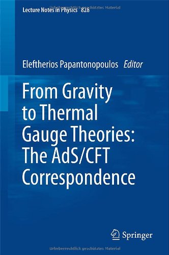 From Gravity To Thermal Gauge Theories The Adscft Correspondence The Adscft Correspondence 1st Edition Christos Charmousis Auth