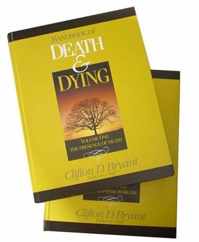 Handbook Of Death And Dying 2 Vol Set 1st Edition Clifton D Bryant Editor