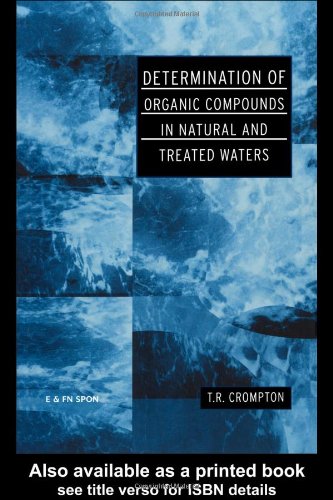 Determination Of Organic Compounds In Natural And Treated Waters Tr Crompton