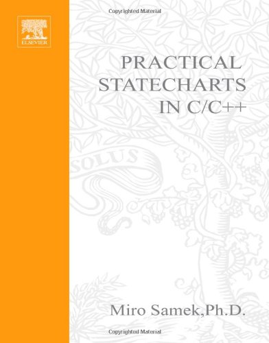 Practical Statecharts In C C Quantum Programming For Embedded Systems With Cdrom Miro Samek