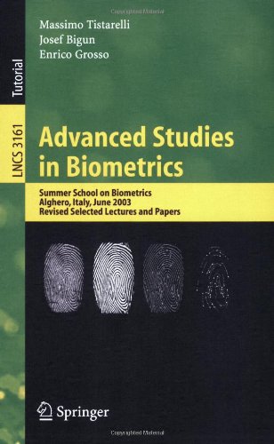 Advanced Studies In Biometrics Summer School On Biometrics Alghero Italy June 26 2003 Revised Selected Lectures And Papers 1st Edition J Bigun