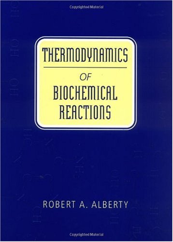 Thermodynamics Of Biochemical Reactions 1st Edition Robert A Alberty