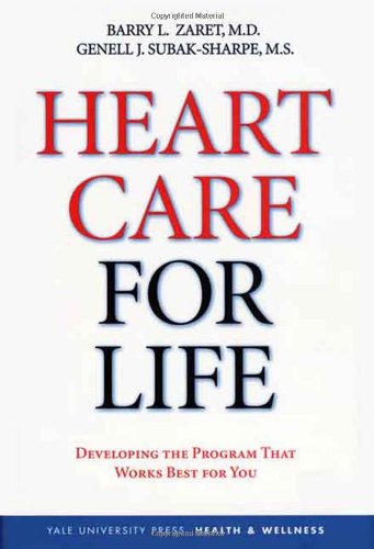 Heart Care For Life 1st Edition Dr Barry L Zaret Md Mr Genell J Subaksharpe Ms