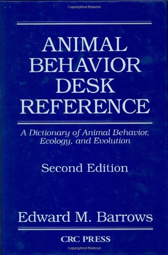 Animal Behavior Desk Reference A Dictionary Of Animal Behavior Ecology And Evolution 2nd Edition Edward M Barrows