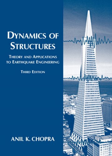 Dynamics Of Structures 3rd Edition Anil K Chopra