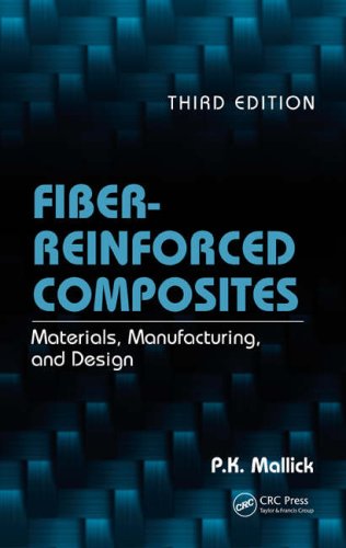 Fiberreinforced Composites Materials Manufacturing And Design 3rd Edition Pk Mallick