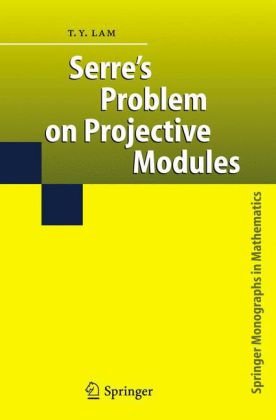 Serres Problem On Projective Modules 1st Edition Ty Lam