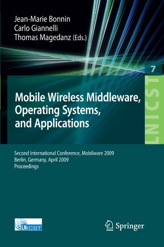 Mobile Wireless Middleware Operating Systems And Applications Second International Conference Mobilware 2009 Berlin Germany April 2829 2009 1st Edition Jeanmarie Bonnin