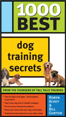 1000 Best Dog Training Secrets Gorton Achey