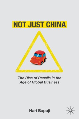 Not Just China The Rise Of Recalls In The Age Of Global Business Hari Bapuji
