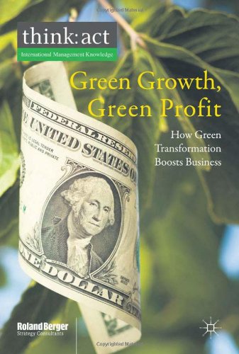 Green Growth Green Profit How Green Transformation Boosts Business Roland Berger Strategy Consultants Gmbh