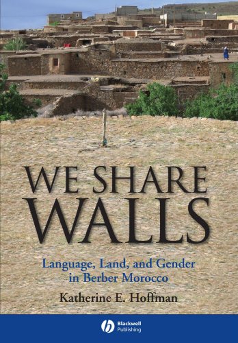 We Share Walls Language Land And Gender In Berber Morocco Blackwell Studies In Discourse And Culture 1st Edition Katherine E Hoffman