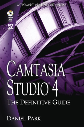Camtasia Studio 4 The Definitive Guide Daniel Park