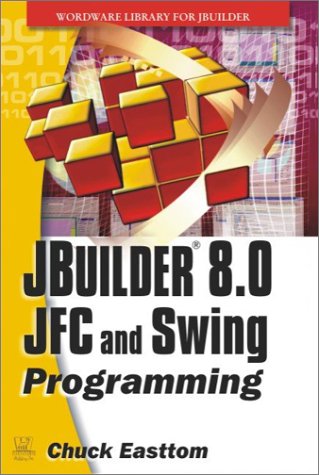 Jbuilder 80 Jfc And Swing Programming 1st Chuck Easttom