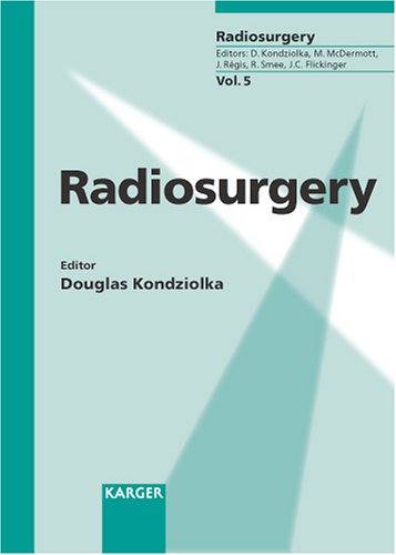 Radiosurgery 6th International Stereotactic Radiosurgery Society Meeting Kyoto June 2226 2003 Douglas Kondziolka