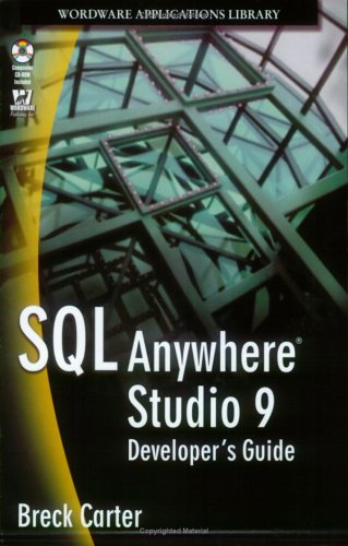 Sql Anywhere Studio 9 Developers Guide Breck Carter