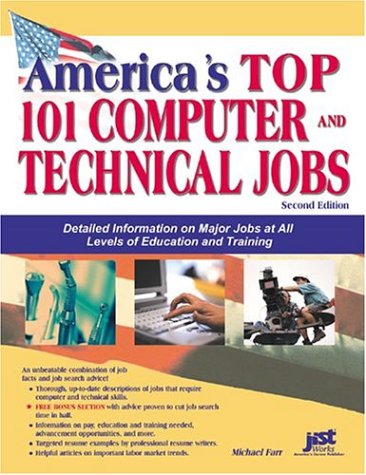 Americas Top 101 Computer And Technical Jobs Detailed Information On Major Jobs At All Levels Of Education And Training Americas Top 101 Computer And Technical Jobs 2nd J Michael Farr