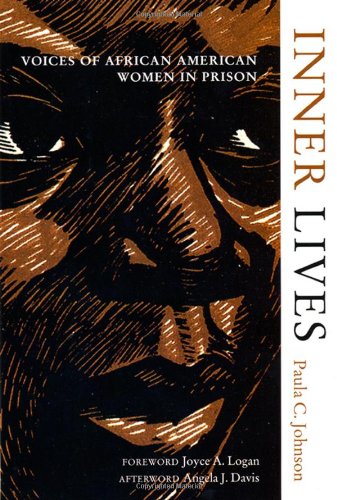 Inner Lives Voices Of African American Women In Prison Paula Johnson