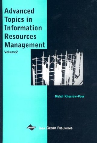 Advanced Topics In Information Resources Management Volume 2 Advanced Topics In Information Resources Management Series Mehdi Khosrowpour