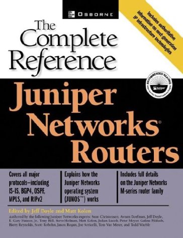 Juniper Networks Routers The Complete Reference Matthew Kolon