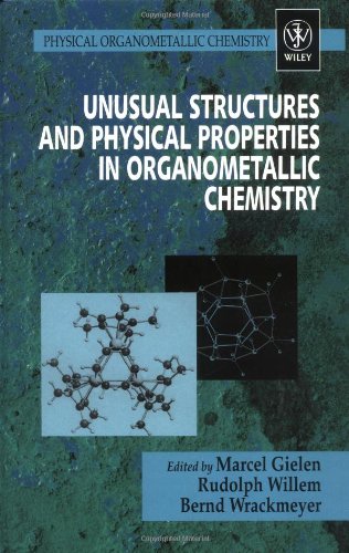 Unusual Structures And Physical Properties In Organo Metallic Chemistry 1st Edition Marcel Gielen
