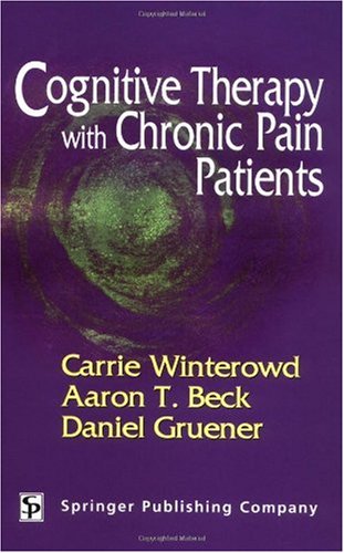 Cognitive Therapy With Chronic Pain Patients 1st Edition Carrie Winterowd Phd