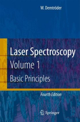 Laser Spectroscopy Vol 1 Basic Principles 4th Wolfgang Demtrder Auth