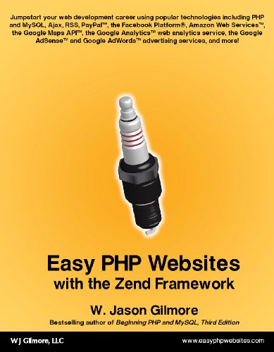 Easy Php Websites With The Zend Framework First W Jason Gilmore