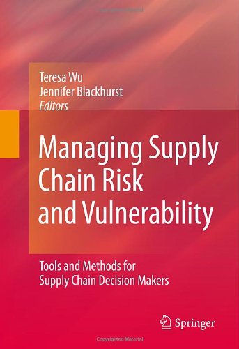 Managing Supply Chain Risk And Vulnerability Tools And Methods For Supply Chain Decision Makers 1st Edition Jennifer Blackhurst