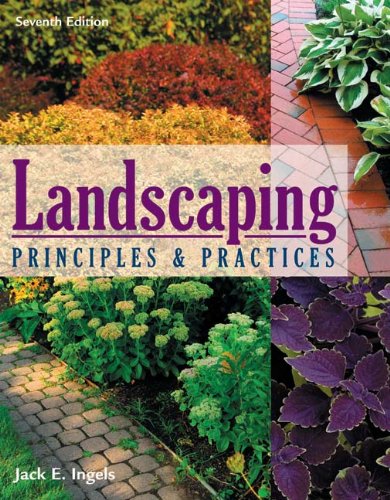 Landscaping Principles And Practices 7th Edition Jack Jack E Ingels Ingels