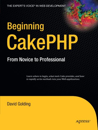 Beginning Cakephp From Novice To Professional 1st Edition David Golding