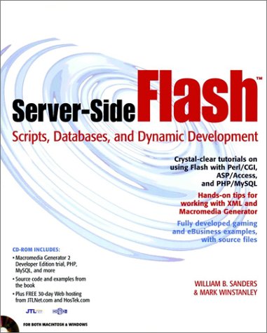Serverside Flash Scripts Databases And Dynamic Development William B Sanders