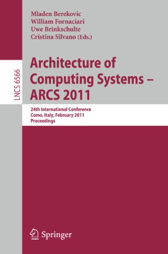 Architecture Of Computing Systems Arcs 2011 24th International Conference Como Italy February 2425 2011 Proceedings 1st Edition Volker Hampel