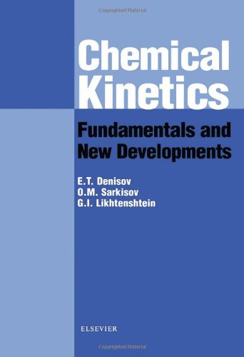 Chemical Kinetics Fundamentals And New Developments 1st Edition Evgeni Timofeevich Denisov