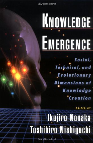 Knowledge Emergence Social Technical And Evolutionary Dimensions Of Knowledge Creation 1st Edition Ikujiro Nonaka