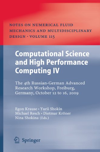 Computational Science And High Performance Computing Iv The 4th Russiangerman Advanced Research Workshop Freiburg Germany October 12 To 16 2009 1st Edition Andreas Dedner