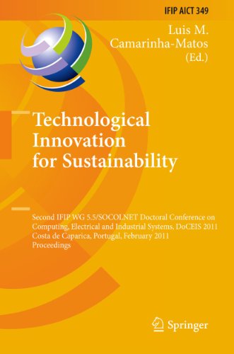 Technological Innovation For Sustainability Second Ifip Wg 55socolnet Doctoral Conference On Computing Electrical And Industrial Systems Doceis 2011 Costa De Caparica Portugal February 2123 2011 Proceedings 1st Edition Christopher Durugbo