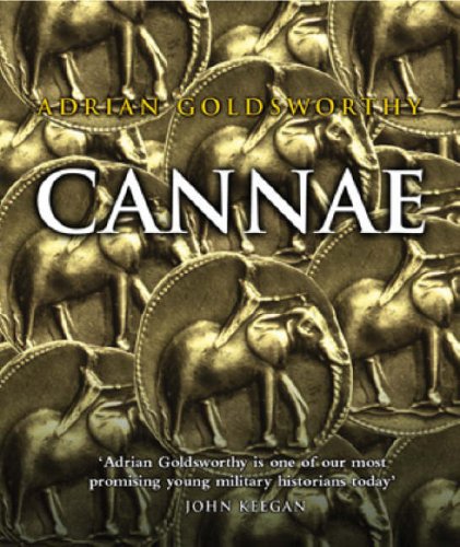 Cannae Fields Of Battle 1st Edition Adrian Goldsworthy
