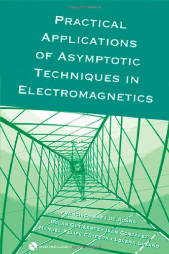 Practical Applications Of Asymptotic Techniques In Electromagnetics Hardvdr Francisco Saez De Adana