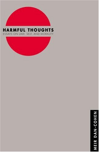 Harmful Thoughts Essays On Law Self And Morality Meir Dancohen